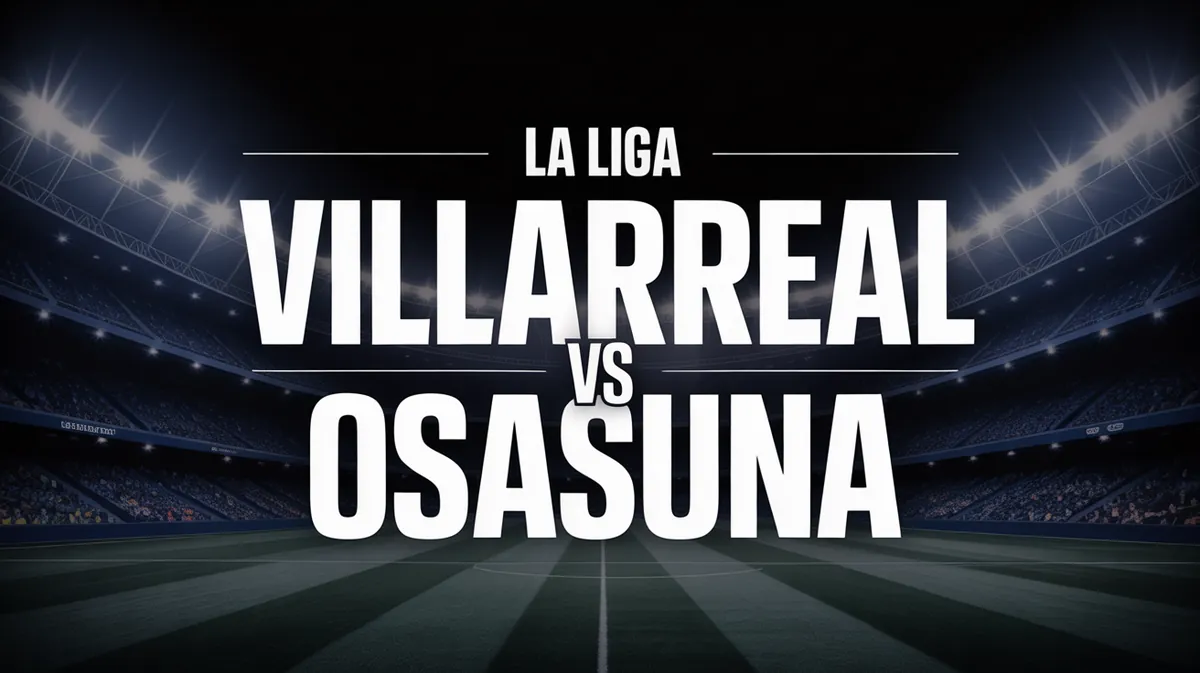 วิเคราะห์บอล ลาลีกา สเปน บียาร์เรอัล vs โอซาซูน่า 21 กันยายน 2568 เวลา 22:00 น.